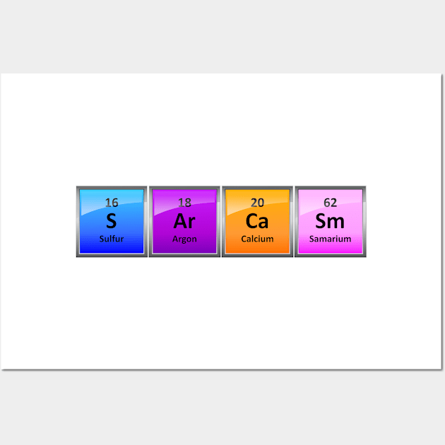 Colorful SArCaSm With Periodic Table Element Symbols Wall Art by sciencenotes